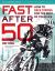 Fast After 50 : How to Race Strong for the Rest of Your Life