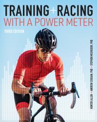 Training and Racing with a Power Meter : Third Edition