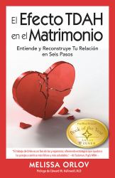 The El Efecto TDAH en el Matrimonio : Entiende y Reconstruye Tu Relación en Seis Pasos