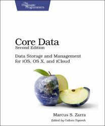 Core Data : Data Storage and Management for IOS, OS X, and ICloud