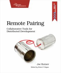 Remote Pairing : Collaborative Tools for Distributed Development