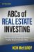 The ABCs of Real Estate Investing : The Secrets of Finding Hidden Profits Most Investors Miss