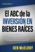 El ABC de la Inversion en Bienes Raices