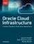 Oracle Cloud Infrastructure - a Guide to Building Cloud Native Applications