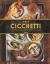 Cicchetti : Delicious Italian Food to Share