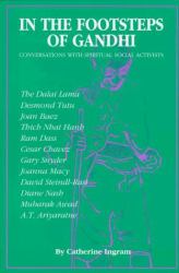 In the Footsteps of Gandhi : Conversations with Spiritual Social Activists