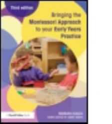 Bringing the Montessori Approach to Your Early Years Practice