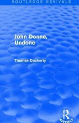 John Donne, Undone (Routledge Revivals)