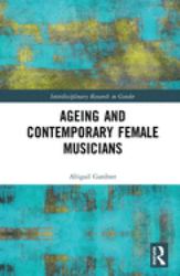 Ageing and Contemporary Female Musicians