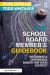 The School Board Member's Guidebook : Becoming a Difference Maker for Your District