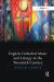 English Cathedral Music and Liturgy in the Twentieth Century