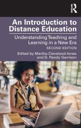 An Introduction to Distance Education : Understanding Teaching and Learning in a New Era