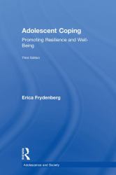 Adolescent Coping : Promoting Resilience and Well-Being