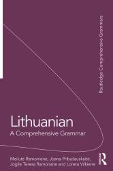 Lithuanian: a Comprehensive Grammar : A Comprehensive Grammar