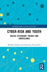 Cyber-Risk and Youth : Digital Citizenship, Privacy and Surveillance