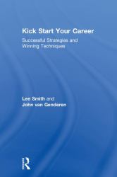 Kick Start Your Career : Successful Strategies and Winning Techniques