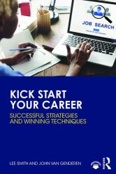 Kick Start Your Career : Successful Strategies and Winning Techniques