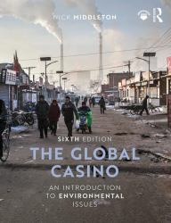 The Global Casino : An Introduction to Environmental Issues