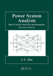 Power System Analysis : Short-Circuit Load Flow and Harmonics, Second Edition