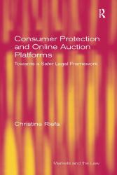 Consumer Protection and Online Auction Platforms : Towards a Safer Legal Framework