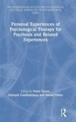 Personal Experiences of Psychological Therapy for Psychosis and Related Experiences