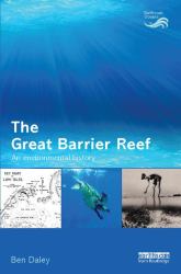 The Great Barrier Reef : An Environmental History