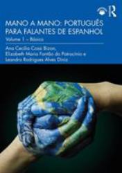 Mano a Mano: Português para Falantes de Espanhol : Volume 1 - Básico