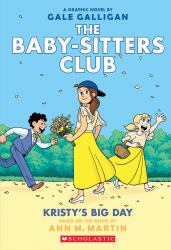 Kristy's Big Day: a Graphic Novel (the Baby-Sitters Club #6) (Full-Color Edition)