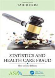 Statistics and Health Care Fraud : How to Save Billions