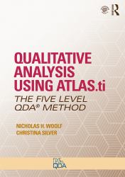 Qualitative Analysis Using ATLAS. ti, NVivo and MAXQDA : The Five-Level QDA(tm) Method