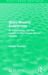 State Mineral Enterprises : An Investigation into Their Impact on International Mineral Markets