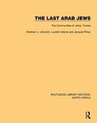 The Last Arab Jews : The Communities of Jerba, Tunisia