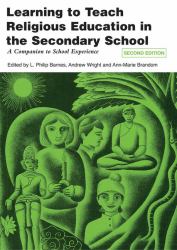 Learning to Teach Religious Education in the Secondary School : A Companion to School Experience