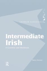 Intermediate Irish: a Grammar and Workbook