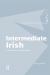 Intermediate Irish: a Grammar and Workbook