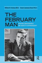 The February Man : Evolving Consciousness and Identity in Hypnotherapy