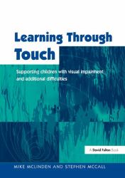 Learning Through Touch : Supporting Children with Visual Impairments and Additional Difficulties