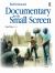 Documentary for the Small Screen