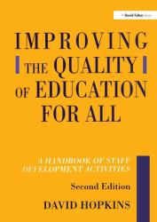 Improving the Quality of Education for All : A Handbook of Staff Development Activities