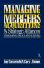 Managing Mergers Acquisitions and Strategic Alliances