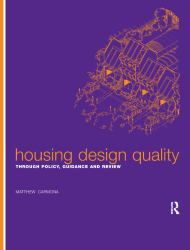 Housing Design Quality : Through Policy, Guidance and Review