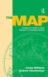 The Map : A Beginner's Guide to Doing Research in Translation Studies