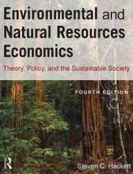 Environmental and Natural Resources Economics : Theory, Policy, and the Sustainable Society