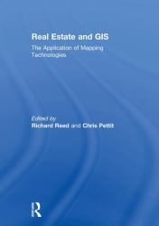 Real Estate and GIS : The Application of Mapping Technologies