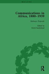 Communications in Africa, 1880-1939, Volume 1