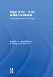 Rigor in the RTI and MTSS Classroom : Practical Tools and Strategies