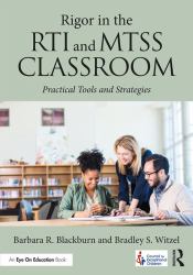 Rigor in the RTI and MTSS Classroom : Practical Tools and Strategies