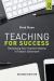 Teaching for Success : Developing Your Teacher Identity in Today's Classroom