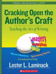 Cracking Open the Author's Craft (Revised)