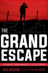 The Grand Escape: the Greatest Prison Breakout of the 20th Century (Scholastic Focus)